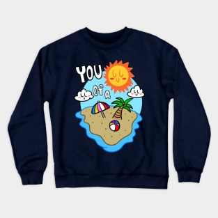 You Sun of a Beach Crewneck Sweatshirt